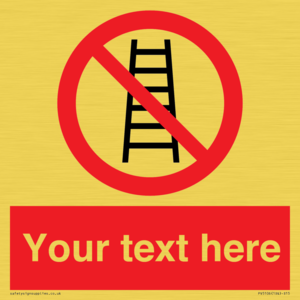 Custom No Ladders Sign